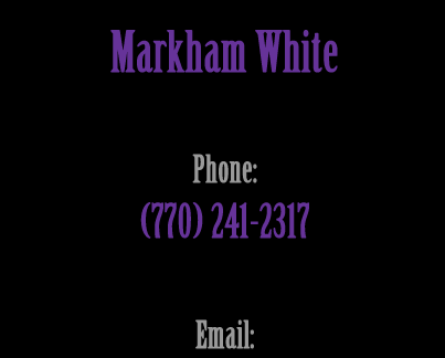 Markham White 770-241-2317